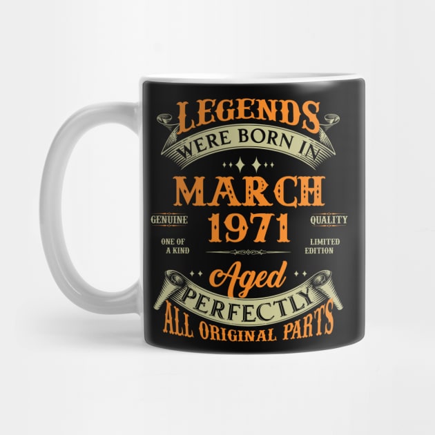 52nd Birthday Gift Legends Born In March 1971 52 Years Old by Buleskulls 